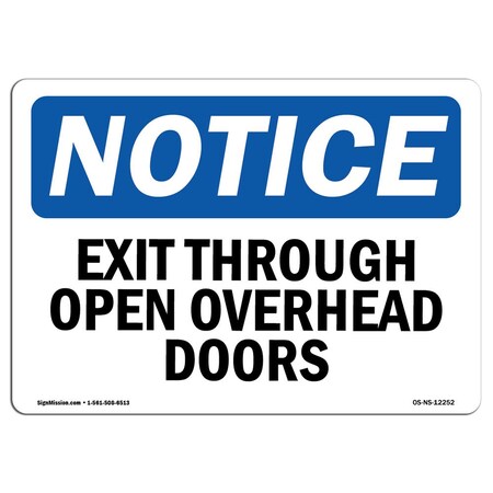 Signmission OSHA Notice Sign, Exit Thru Open Overhead Doors, 14in X 10in Decal, 10"W, 14" L, Landscape OS-NS-D-1014-L-12252